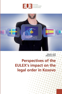 Perspectives of the EULEX's impact on the legal order in Kosovo