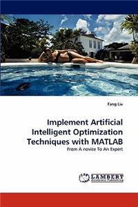 Implement Artificial Intelligent Optimization Techniques with MATLAB