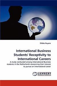 International Business Students' Receptivity to International Careers