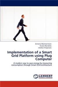 Implementation of a Smart Grid Platform using Plug Computer