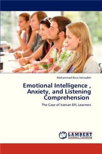Emotional Intelligence, Anxiety, and Listening Comprehension