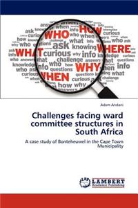 Challenges facing ward committee structures in South Africa
