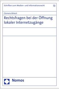 Rechtsfragen Bei Der Offnung Lokaler Internetzugange