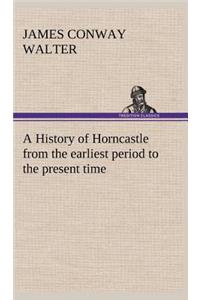 A History of Horncastle from the earliest period to the present time
