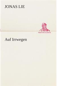 Auf Irrwegen