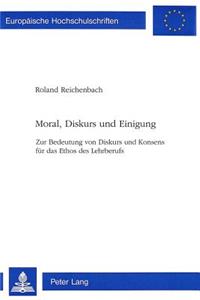 Moral, Diskurs und Einigung