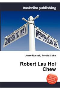 Robert Lau Hoi Chew