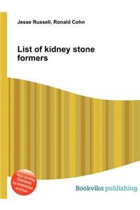 List of Kidney Stone Formers