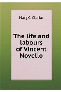 The Life and Labours of Vincent Novello