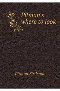 Pitman's Where to Look