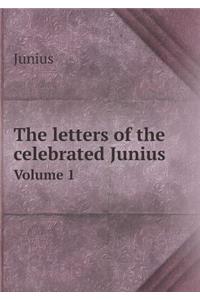 The letters of the celebrated Junius Volume 1