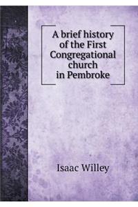 A Brief History of the First Congregational Church in Pembroke