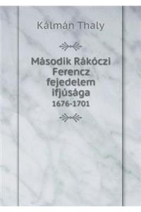 Második Rákóczi Ferencz Fejedelem Ifjúsága 1676-1701