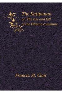 The Katipunan or, The rise and fall of the Filipino commune