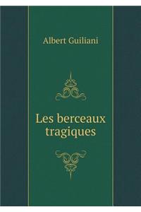 Les berceaux tragiques