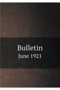 Bulletin June 1921