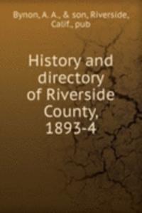 History and directory of Riverside County, 1893-4