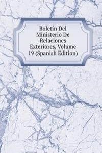 Boletin Del Ministerio De Relaciones Exteriores, Volume 19 (Spanish Edition)