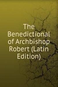 Benedictional of Archbishop Robert (Latin Edition)