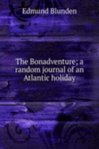 Bonadventure; a random journal of an Atlantic holiday