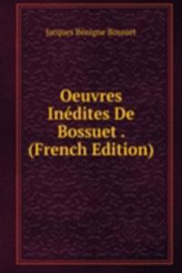 Oeuvres Inedites De Bossuet . (French Edition)