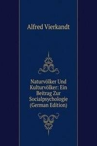 Naturvolker Und Kulturvolker: Ein Beitrag Zur Socialpsychologie (German Edition)
