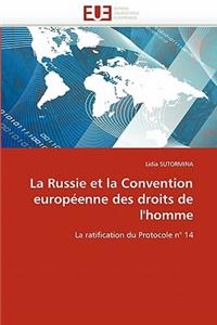 La Russie Et La Convention Europ�enne Des Droits de l''homme
