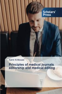 Principles of medical journals editorship and medical editing