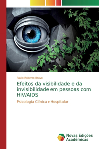 Efeitos da visibilidade e da invisibilidade em pessoas com HIV/AIDS