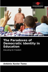 Paradoxes of Democratic Identity in Education