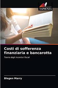 Costi di sofferenza finanziaria e bancarotta