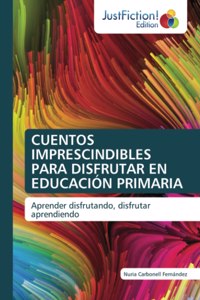 Cuentos Imprescindibles Para Disfrutar En Educación Primaria