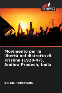 Movimento per la libertà nel distretto di Krishna (1920-47), Andhra Pradesh, India