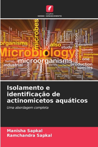 Isolamento e identificação de actinomicetos aquáticos