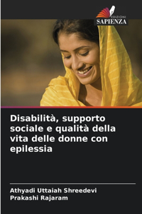 Disabilità, supporto sociale e qualità della vita delle donne con epilessia