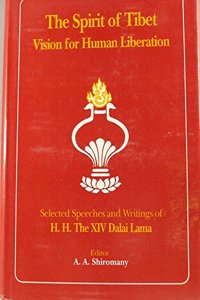 The Spirit of Tibet - Vision for Human Liberation: Selected Speeches and Writings of His Holiness the Fourteenth Dalai Lama