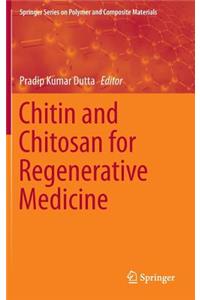 Chitin and Chitosan for Regenerative Medicine
