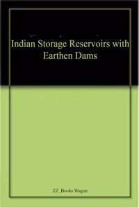 Indian Storage Reservoirs with Earthen Dams