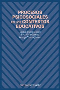 Procesos psicosociales en los contextos educativos / Psychosocial processes in educational contexts