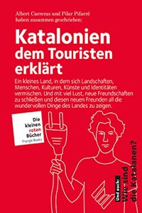 Katalonien dem Touristen erklart: dem Touristen erklart