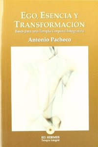 Ego, esencia y transformacion: bases para una terapia corporal integrativa (Spanish Edition)