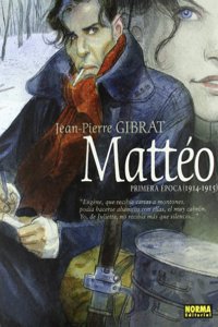 Matteo: Primera Epoca (1914-1915)/ 1st Era (1914-1915)
