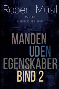 Manden uden egenskaber - Bind 2