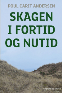 Skagen i fortid og nutid