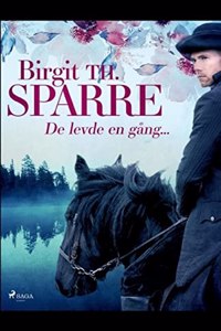 De levde en gång ...