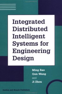 Integrated Distributed Intelligent Systems for Engineering Design