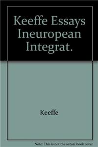 Keeffe Essays Ineuropean Integrat.