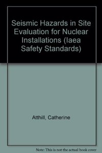 Seismic Hazards in Site Evaluation for Nuclear Installations Specific Safety Guide