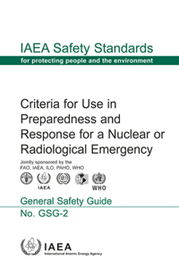 Criteria for Use in Preparedness and Response for a Nuclear or Radiological Emergency