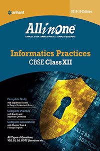 CBSE All In One Informatics Practices CBSE Class 12 for 2018 - 19 (Old edition)